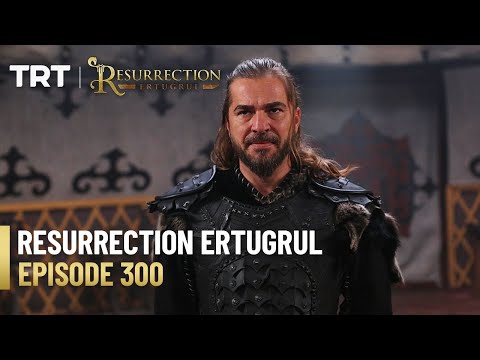 Resurrection Ertugrul Season 4 Episode 300
