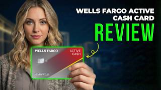 Wells Fargo Active Cash Credit Card Review 2026 | 2% Cash Ba