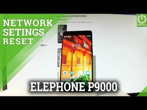 ELEPHONE P9000 RESET NETWORK SETTINGS / RESTORE NETWORK