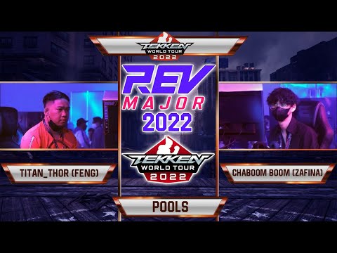 REV MAJOR (2022) TITAN_THOR (FENG) VS CHABOOM BOOM (ZAFINA) POOLS