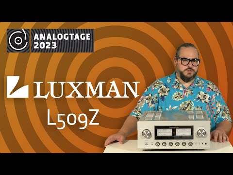 Analogtage 2023 - Luxman: L-509Z