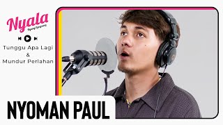 Download lagu NYOMAN PAUL LIVE! | NYALA mp3