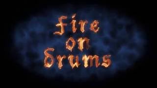 Fire on Drums
