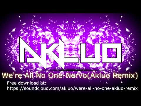 We're All No One-Nervo Ft. Steve Aoki & Afrojack (Akluo Remix)