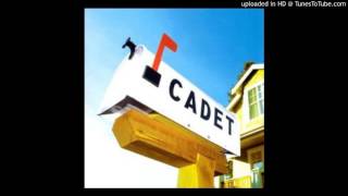 Cadet - I'm A Believer
