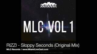 RIZZI - Sloppy Seconds (Original Mix) [FREE DOWNLOAD] MLC Records