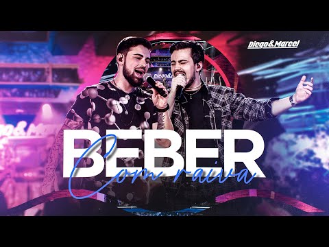 Diego e Marcel - BEBER COM RAIVA ( DVD - TAMO JUNTO)