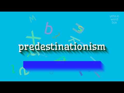 HOW TO PRONOUNCE PREDESTINATIONISM?