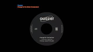 Quazar - Change for the Better (Amsterdam)