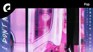 Download lagu Particle House feat. Le June - I Don't Mind mp3