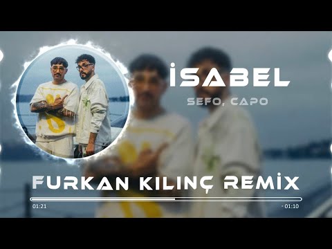 Sefo, Capo - İsabel Seninle Mezara Ben ( Furkan Kılınç Remix )