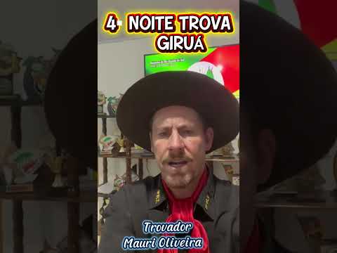 4▪︎ NOITE DA TROVA EM GIRUÁUm convite especial Trovador Giruaense  Mauri Oliveira