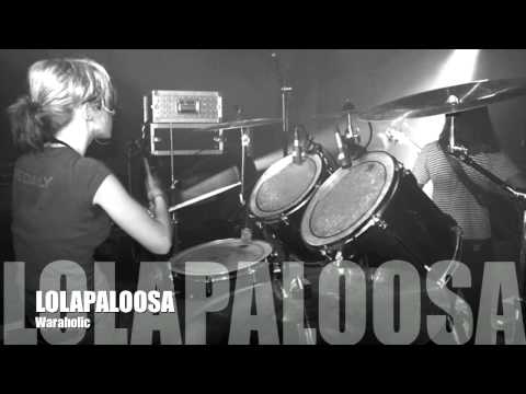 Lolapaloosa - Waraholic