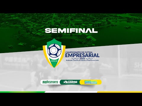AO VIVO – EMPRESARIAL 2025 - É SEMIFINAL! ⚽🔥