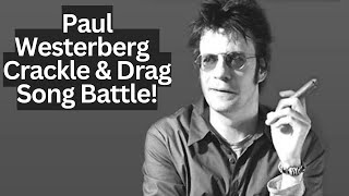 Paul Westerberg Reaction - Crackle &amp; Drag Song Battle!