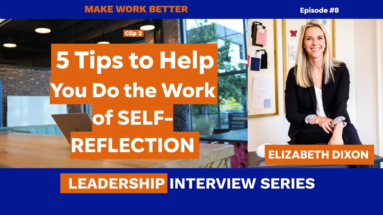 Elizabeth Dixon's 5 Tips for Self-Reflection