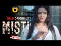 Misti Official Trailer Ullu App Bharti Jha New Web Series