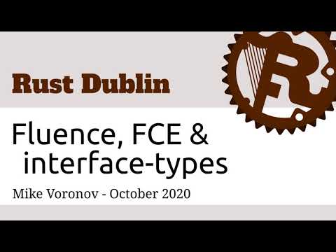 Rust Dublin October 2020  remote meetup  - Fluence & FCE