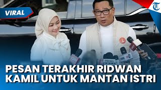 Pesan Terakhir Ridwan Kamil untuk Atalia Praratya, Akhiri Ikatan Suci Pernikahan selama 29 Tahun