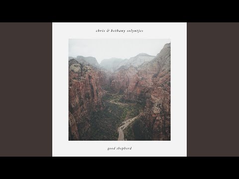 Good Shepherd - Chris & Bethany Solyntjes