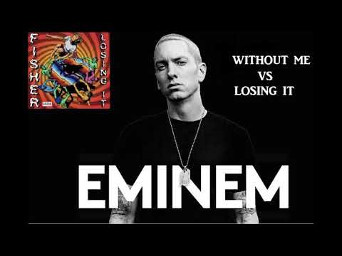 LOSING IT VS WITHOUT ME -  Fisher & Eminem (Mashup)
