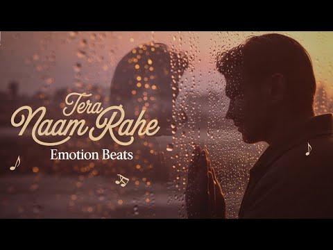 🎶 Tera Naam Rahe – Emotion Beats 💔