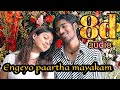 Engeyo Partha Mayakam Song 8d Yaaradi Nee Mohini Movie Songs 8d Songs U1 Hits Tamil Love Songs 8d