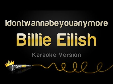 Billie Eilish – idontwannabeyouanymore (Karaoke Version)