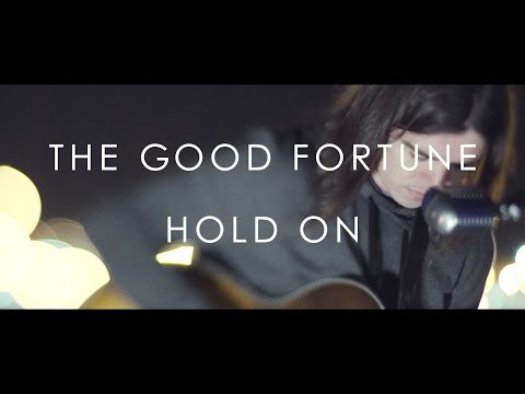 The Good Fortune - Hold On (Live)