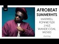 AFROBEAT SUMMERHITS 2017 | WANDE COAL, WIZKID, J HUS, MAXWELL, RAF CAMORA, RONNIE FLEX | #LeVlog AFROBEAT SUMMERHITS 2017 | WANDE COAL, WIZKID, J HUS, MAXWELL, RAF CAMORA, RONNIE FLEX | #LeVlog