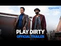 Play Dirty Official Trailer Prime Video India