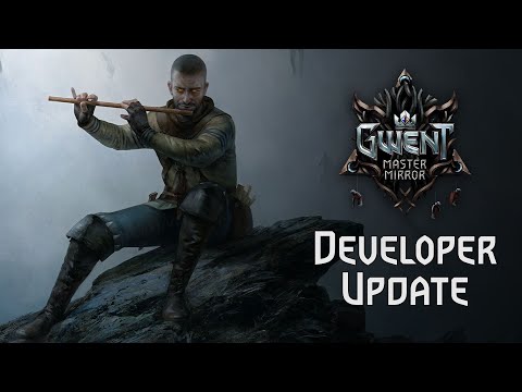 GWENT: Master Mirror  | Developer Overview