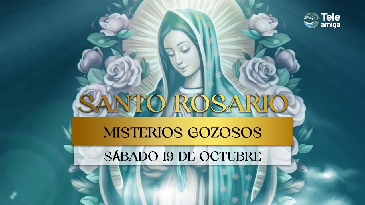 SANTO ROSARIO de Hoy 📿 Sábado 19 de Octubre 2024 💖 Misterios Gozosos 💖 Teleamiga