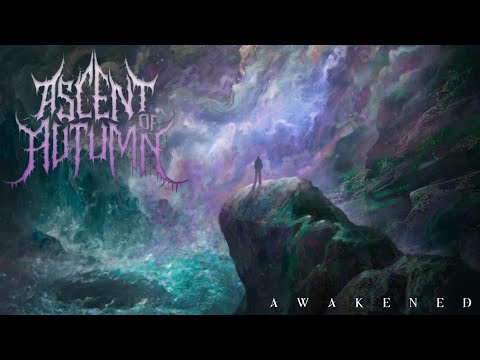Ascent of Autumn - Awakened (Full Album Stream)