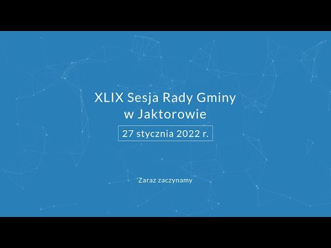 XLIX Sesja Rady Gminy Jaktorów - 27 stycznia 2022 r.