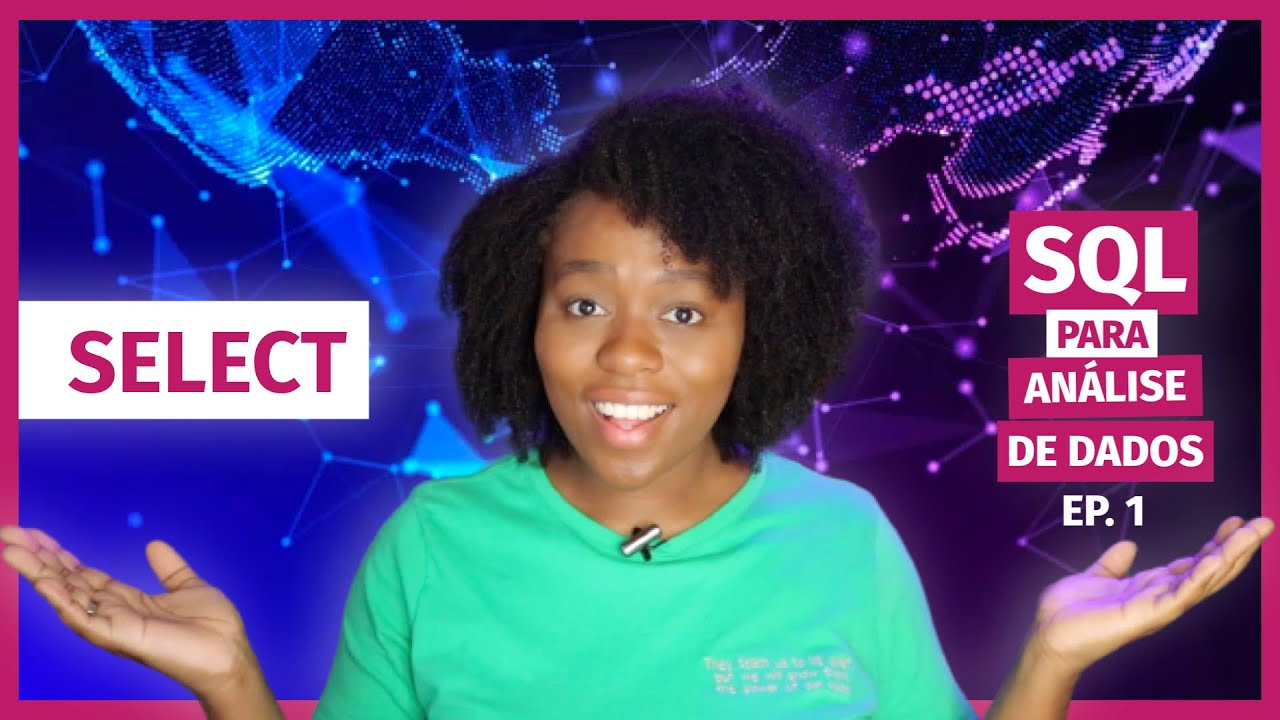 Consultas SQL na Prática usando SELECT, DISTINCT, WHERE e LIMIT | SQL Para Análise de Dados EP. 1