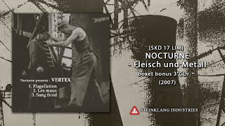 NOCTURNE - Vertex (2007) (HQ) bonus CDr for "Fleisch und Metall" boxet