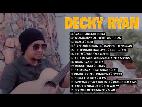 Decky Ryan Cover Full Album (Part2) Terbaru 2020-2021 | Suci Dalam Debu, Emas Hantaran, Mungkinkah