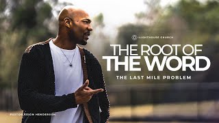 What Happens When You're Close To The Goal | The Last Mile Problem | Pastor Keion Henderson