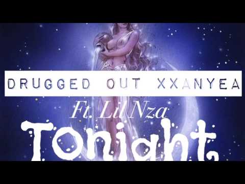 Drugged Out Xxanyea Ft. Lil Nza - Tonight