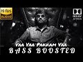 Vaa Vaa Pakkam Vaa BASS BOOSTED Thangamagan Superstar Rajinikanth Ilaiyaraja