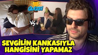 SEVGİLNİ KANKASIYLA HANGİSİNİ YAPAMAZ? | Quizei