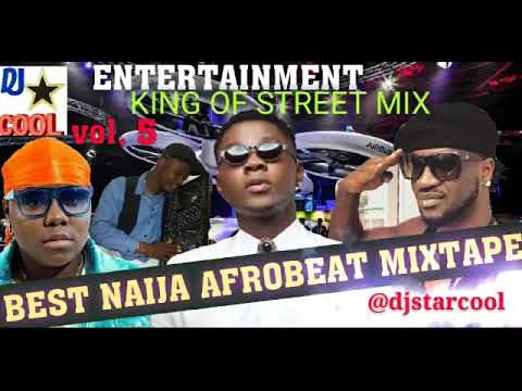 best naija afrobeat nonstop mix vol, 5