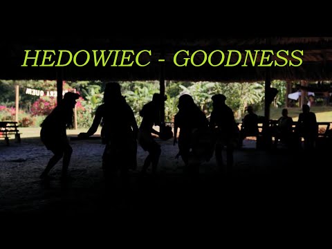 Hedowiec - Goodness (Music Video)