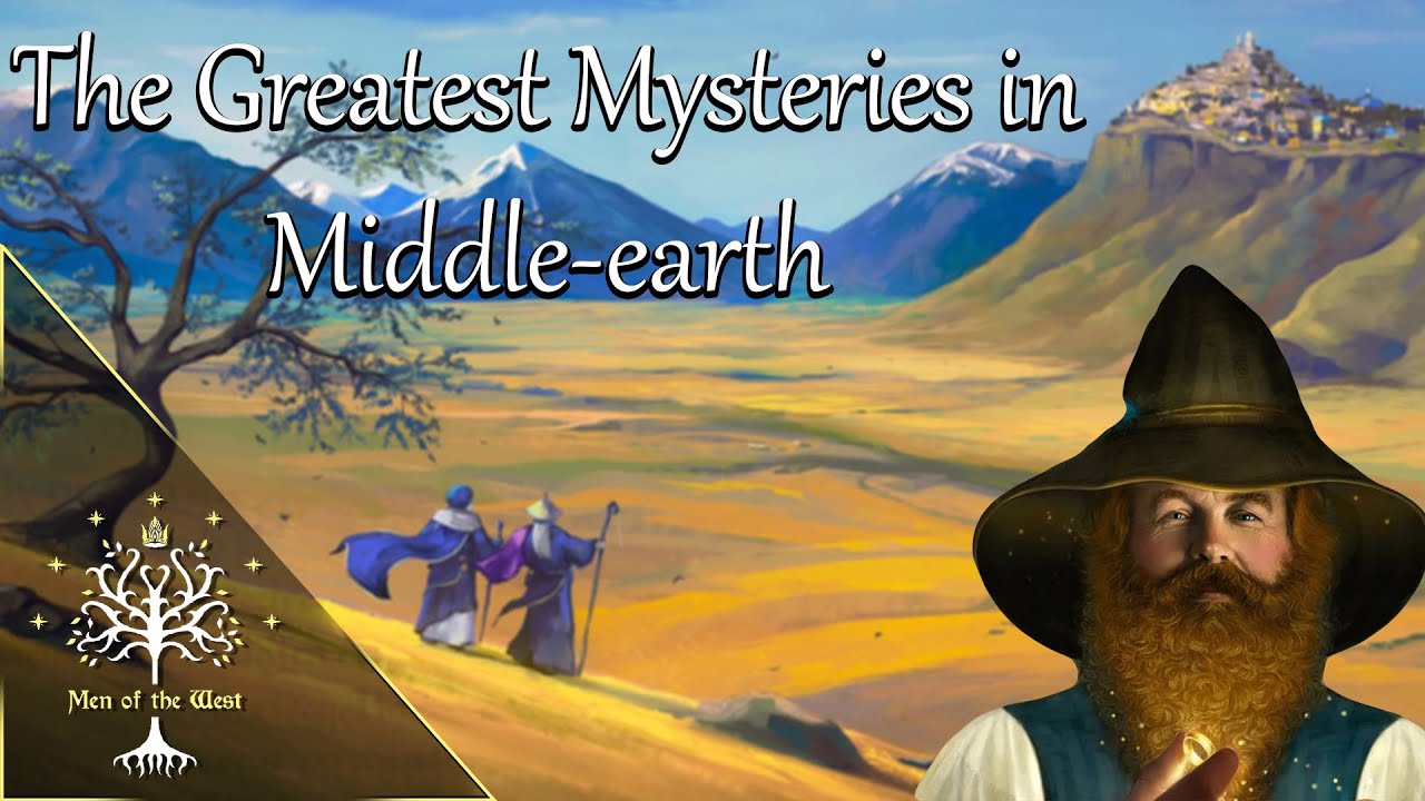 Greatest Mysteries in Middle-earth Explained (Bombadil, Blue Wizards, Entwives, Maglor & More)