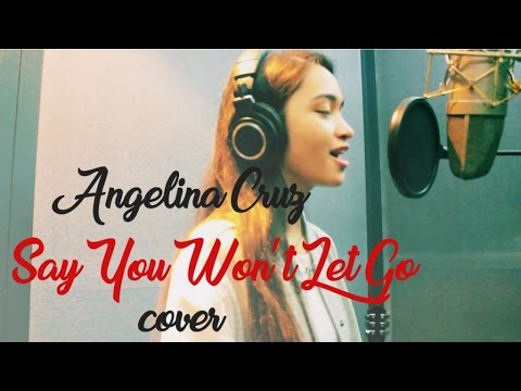 Angelina Cruz - Say You Won't Let Go (Cover)