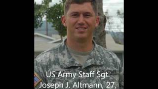 Tribute To Our Fallen Soldiers - US Army Staff Sgt. Joseph J. Altmann, 27, of Marshfield, Wis.