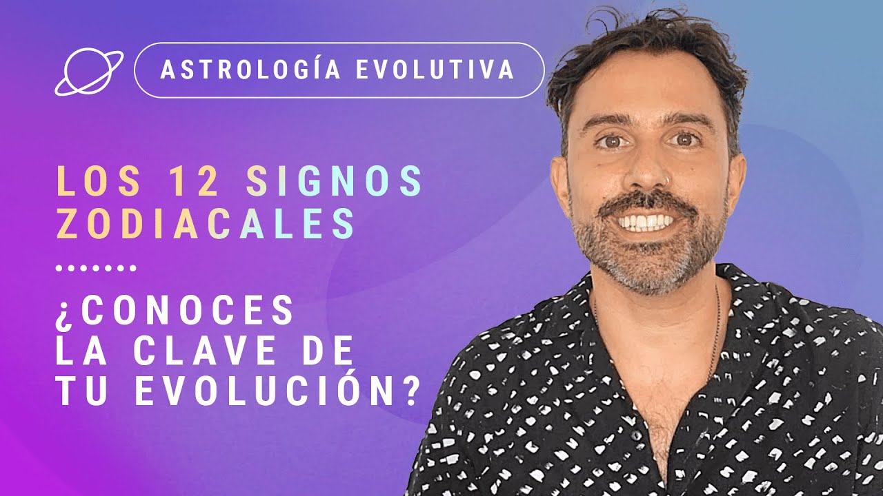 LOS 12 SIGNOS ZODIACALES - ¡Descubre la clave de tu evolución!