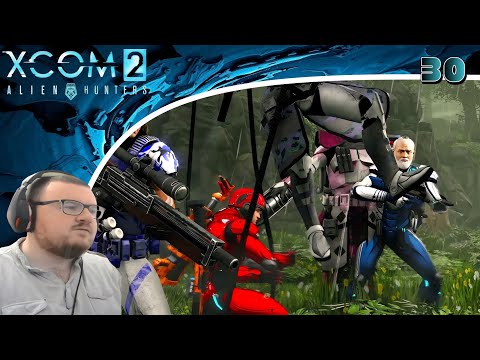 XCOM 2 Season 3 (Mods/Alien Hunters) Playthrough/Walkthrough Part 30: The Night Santa Went Crazy!