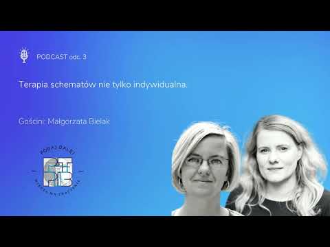 Terapia Schematu nie tylko indywidualna. Rozmowa z Małgorzatą Bielak